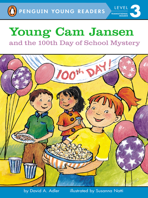 Title details for Young Cam Jansen and the 100th Day of School Mystery by David A. Adler - Wait list